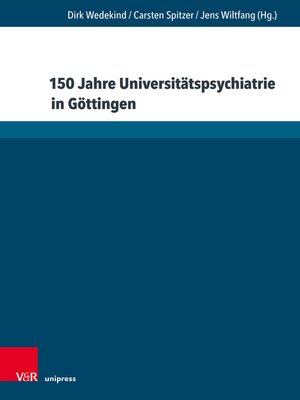cover image of 150 Jahre Universitätspsychiatrie in Göttingen
